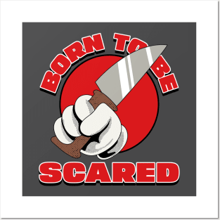 Born to Be Scared Knife Design Posters and Art